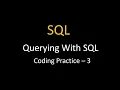 Querying With SQL Coding Practice - 3 Nxtwave SQL