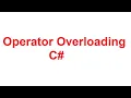Operator Overloading in C Operator Overloading in CSharp with Examples