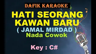 Download Hati Seorang Kawan Baru (Karaoke) Jamal Mirdad / Nada Cowok C# MP3