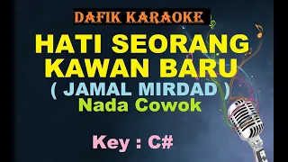 hati seorang kawan baru karaoke jamal mirdad nada cowok c 