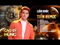 Download Lagu Liên khúc Tiền Remix - Cao Sĩ Hùng | Nhạc Remix Tiktok 2024 Cực Cháy