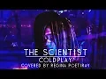 Download Lagu The Scientist - Coldplay | cover by Regina Poetiray