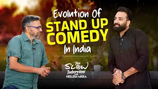 Evolution Of Standup Comedy In India | Anubhav Singh Bassi | The Slow Interview with Neelesh Misra