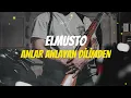 ELMUSTO - ANLAR ANLAYAN DİLİMDEN (Sözleri-Lyrics) 🎶
