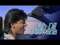 Download Lagu Yeh Dil Deewana , Deewana Hai Yeh Dil | Shah Rukh Khan | Sonu Nigam | Nadeem-Shravan | Pardes