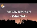 Download Lagu Kahitna - Takkan Terganti | Lirik Viarl