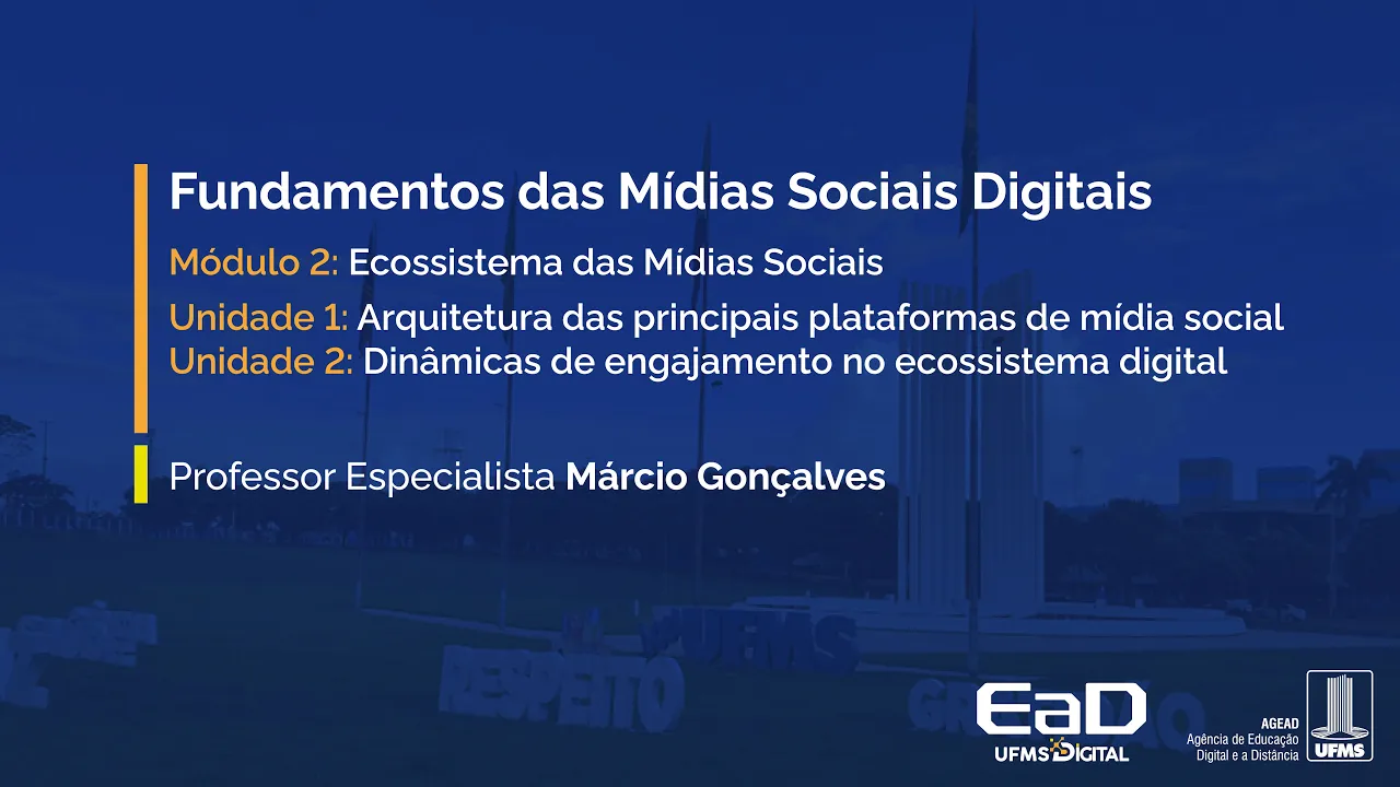 [UFMS Digital] Fundamentos das Mídias Sociais Digitais - Módulo 2 - Unidade 1