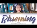 IU (아이유) - Blueming (Color Coded Lyrics Eng/Rom/Han/가사)
