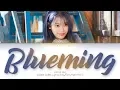 Download Lagu IU (아이유) - Blueming (Color Coded Lyrics Eng/Rom/Han/가사)