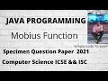 Mobius Function in Java ISC Specimen Question Paper 2021 ISC Computer Science Practical