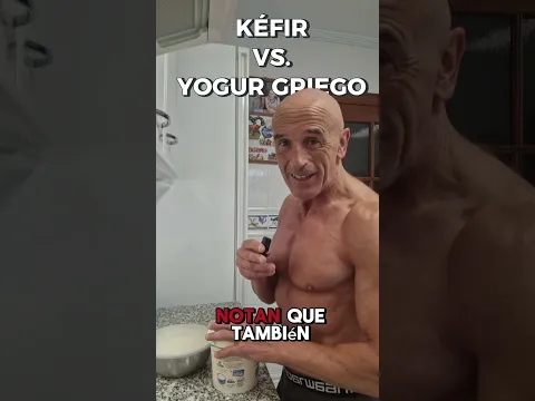 KÉFIR VS YOGUR GRIEGO