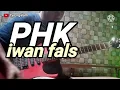 Download Lagu IWAN FALS - PHK // GUITAR COVER