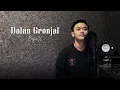 Download Lagu Dalan Gronjal - Ndarboy Genk (Cover Bryan)