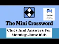 NYT Mini Crossword Clues And Answers For Monday June 16th mini crossword clues june 16th