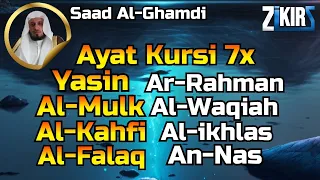 Ayat Kursi 7x,Surah Ar Rahman,Yasin,Al Waqiah,Al Mulk,Al Kahfi,Ikhlas,Falaq,An Nas By Saad Al Ghamdi
