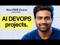 AI DevOps Projects course Zero to Hero Series with 5 FREE Projects