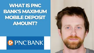 What is PNC Bank s maximum mobile deposit amount