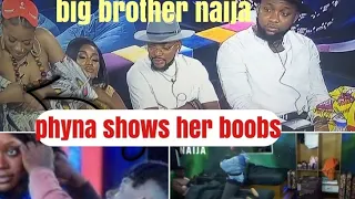 bbnaija level up housemates phyna shows her boobs new ship alert gbas gbos in the house