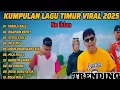 🎶 KUMPULAN LAGU TIMUR VIRAL 2025 | ENAK BANGET BUAT GOYANG \u0026 SANTAI 😎 (NO IKLAN)