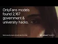 How OnlyFans Creators Exposed 2 167 Hacked Government Sites UpGuard Research