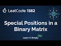 Special Positions in a Binary Matrix Easy Intuition LeetCode 1582