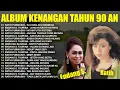 Download Lagu Ratih Purwasih dan Endang S Taurina Full Album 🍁 Lagu Lawas Indonesia Terpopuler 🍒 Lagu Nostalgia 90