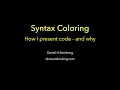 Syntax Color - How and why I present code the way I do