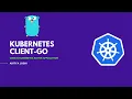 Kubernetes Client-Go Creating Kubernetes Native Applications ADITYA JOSHI