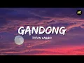 Gandong - Toton Caribo (Lirik Lagu) ~ Sio sio mari gandong mari beta gendong beta gendong beta