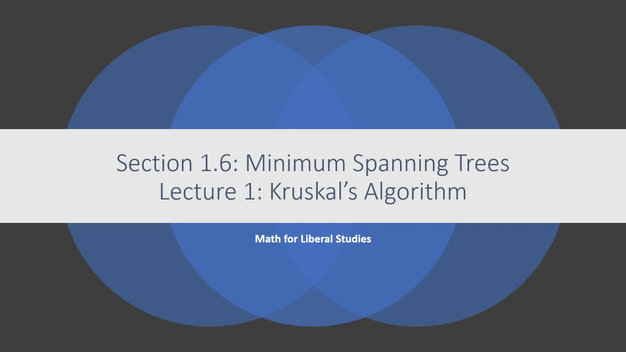 Math for Liberal Studies - Lecture 1.6.1 Kruskal's Algorithm