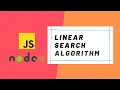 Linear Search Algorithm JavaScript NodeJS