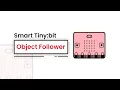 Make Object Follower Using Smart Robot Tiny bit