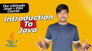 Introduction to Java Lecture 1 Complete Java DSA Course