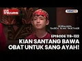 🔴 AKIAN SANTANG BAWA OBAT UNTUK SANG AYAH | LIVE KEMBALINYA RADEN KIAN SANTANG | 30 NOVEMBER 2025