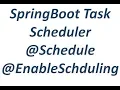 SpringBoot Task Schedular Schedule EnableScheduling
