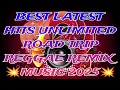 Download Lagu 🌟BEST LATEST🌟 HITS 🌟UNLIMITED🌟 ROAD TRIP🌟 REGGAE 🌟REMIX🌟 MUSIC🌟 SONG 2025🌟