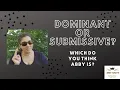 Who am I Dominant or Submissive The Answer Will Shock You