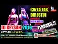 Lagu DJ KEYSAH 2019 CINTA TAK DIRESTUI MIX KN7000 MELINDA \u0026 BOBY  KEYSAH DANCER