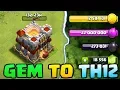 GEMMING TO TOWN HALL 12 and WHAT TO UPGRADE FIRST - Clash of Clans TH12 Update