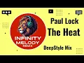 Lagu Paul Lock - The Heat (DeepStyle Infinity Melody Mix DJ WS )