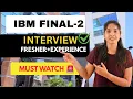 IBM Final Panel2 Round 2 Experience 2025 Real Interview Questions Answers IBM
