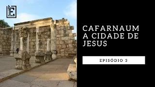 CAFARNAUM: A CIDADE DE JESUS - Rodrigo Silva | Evidências NT