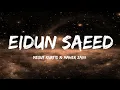 Download Lagu Eidun Saeed (2023) | NO MUSIC | Mesut Kurtis | Maher Zain | Lyrics