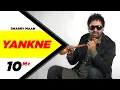 Download Lagu Yankne (Official Video) | Sharry Maan | New Punjabi Song 2012 | Punjabi Songs | Speed Records