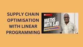 37 Supply Chain Optimization with Linear Programming