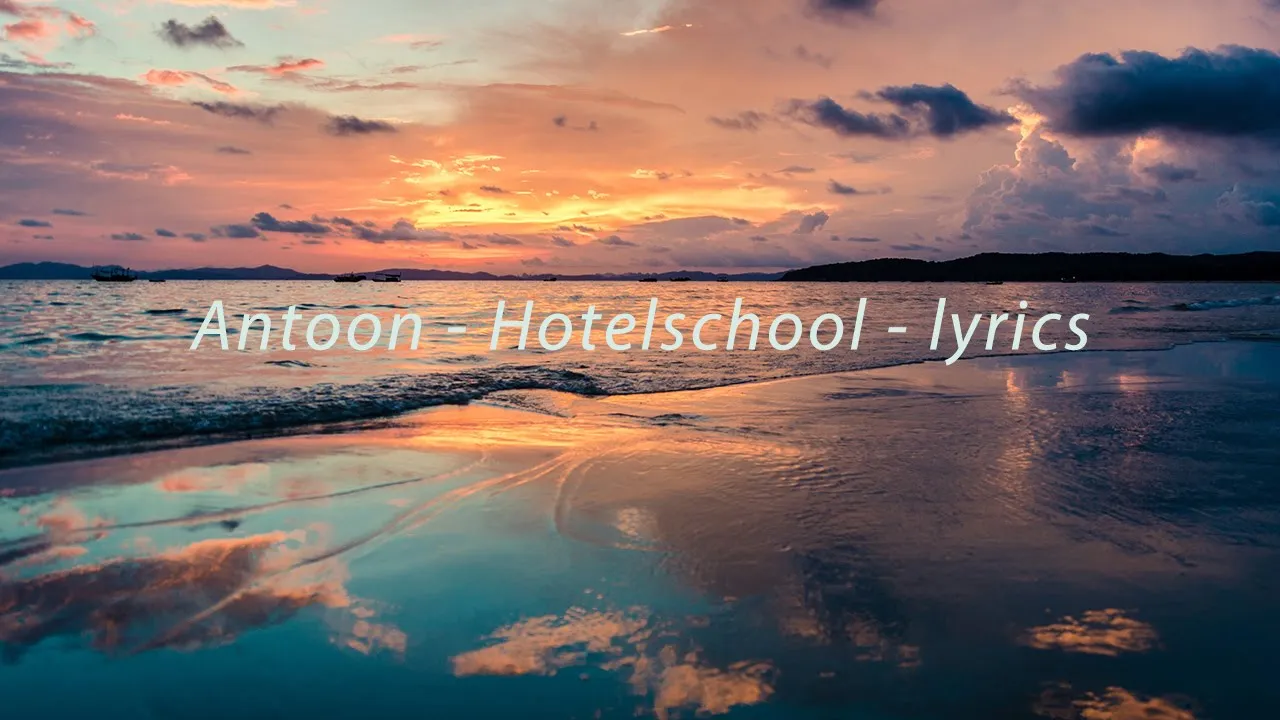Hotelschool Antoon lyrics Hotelschool Antoon lyrics