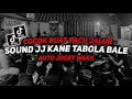 Download Lagu DJ SOUND JJ KANE TABOLA BALE V1 SOUND JJ KANE VIRAL TIKTOK FULL BASS TERBARU 25 ASIKKCUY