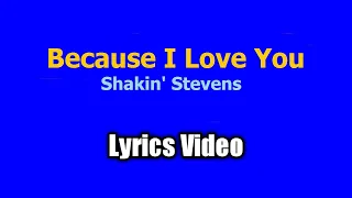 because i love you lyrics video shakin stevens