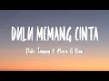 Download Lagu Putri Tanjung ft. Mario G Klau - DULU MEMANG CINTA (Lirik Lagu) Playlist Mix
