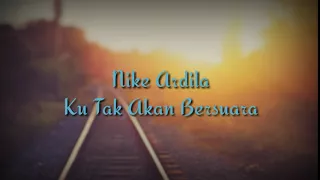 Download Nike Ardila - Ku Tak Akan Bersuara MP3